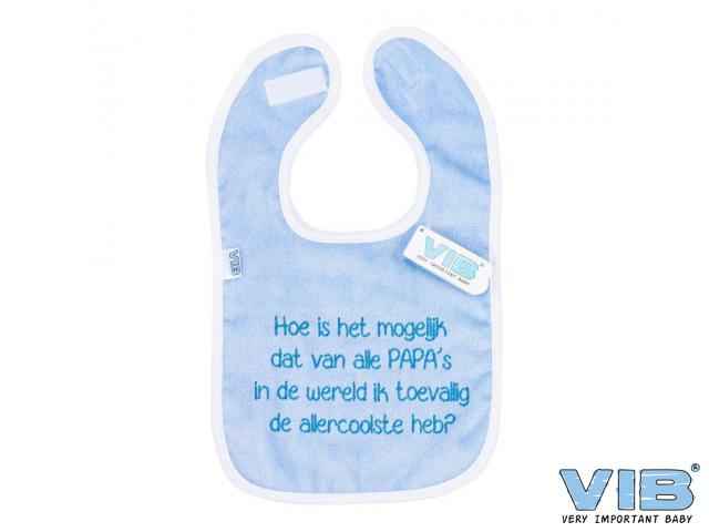 Slabbetje Hoe is het mogelijk dat van alle PAPA's in de wereld ik toevallig de allercoolste heb? Blauw-Wit